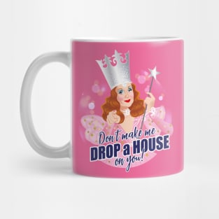 Don't make me drop a house on you Mug